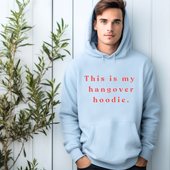 Hangover Hoodie – Funny Unisex Weekend Loungewear