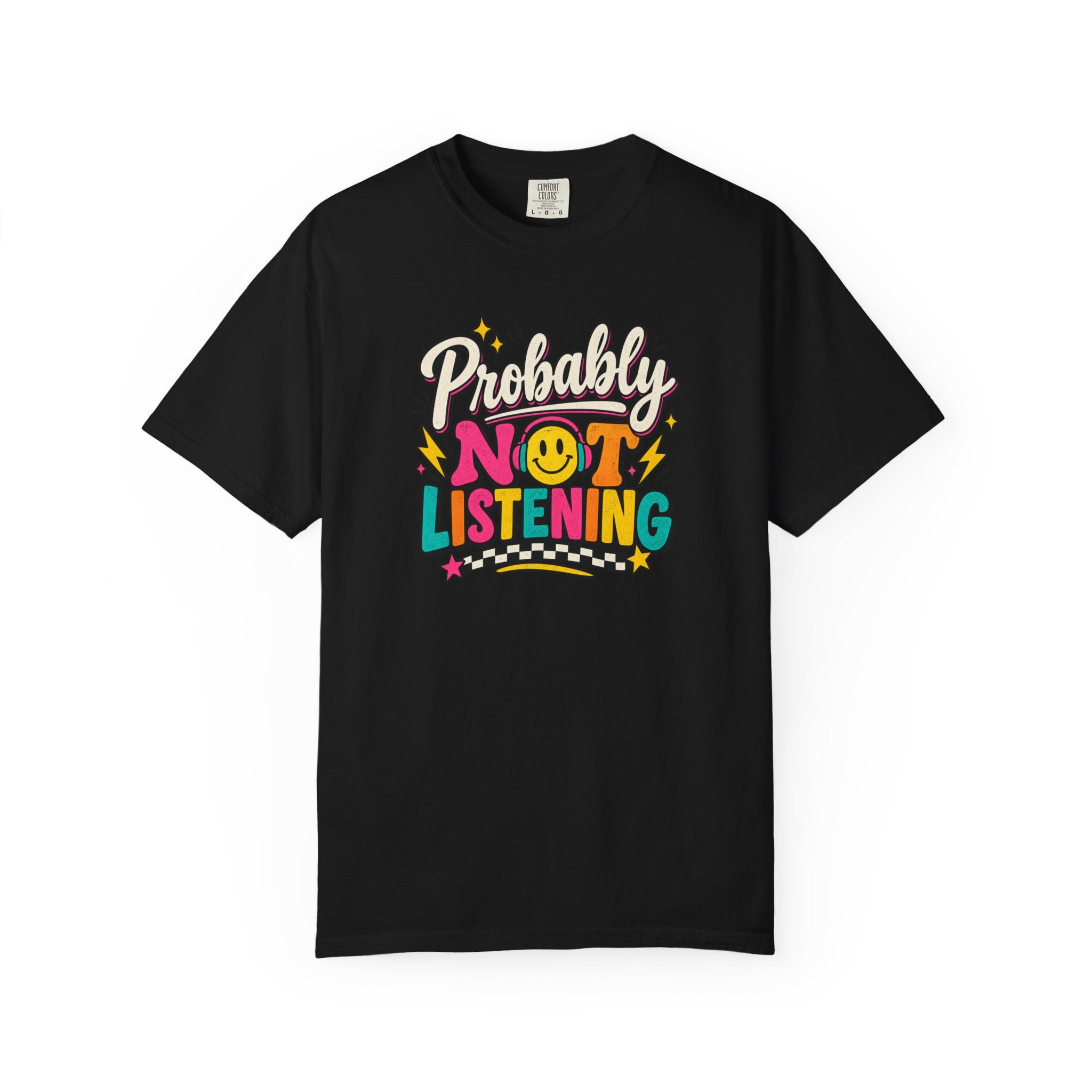 Probably Not Listening Shirt – Funny Headphones Graphic Tee