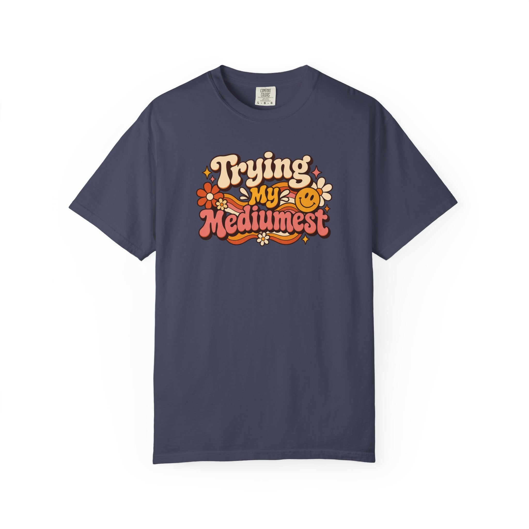 Trying My Mediumest Shirt – Funny Retro Smiley Face Graphic Tee