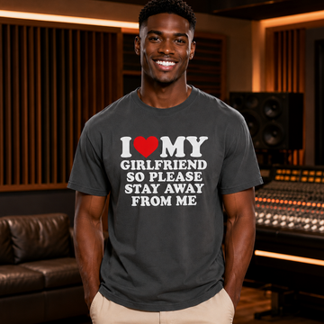 I Love My Girlfriend Shirt
