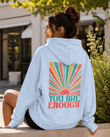 You Are Enough Hoodie