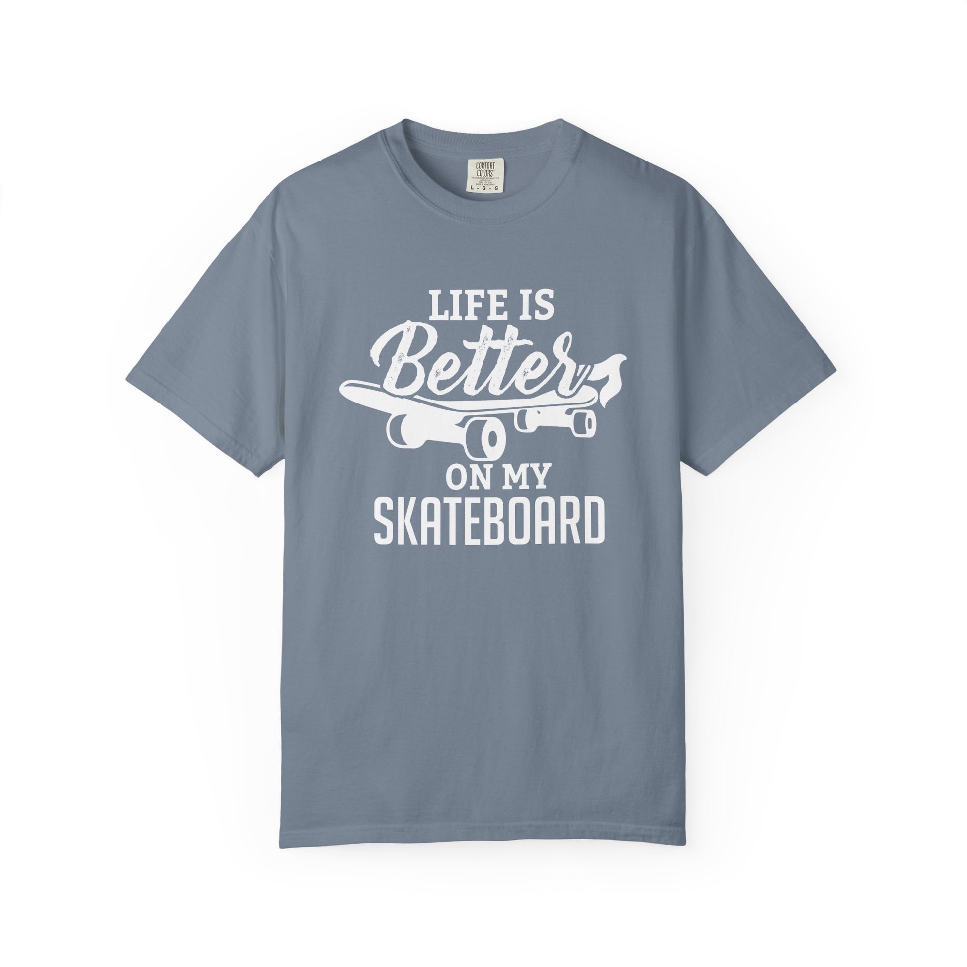 Gray t-shirt with 'Life is Better on My Skateboard' text and graphic on a white background