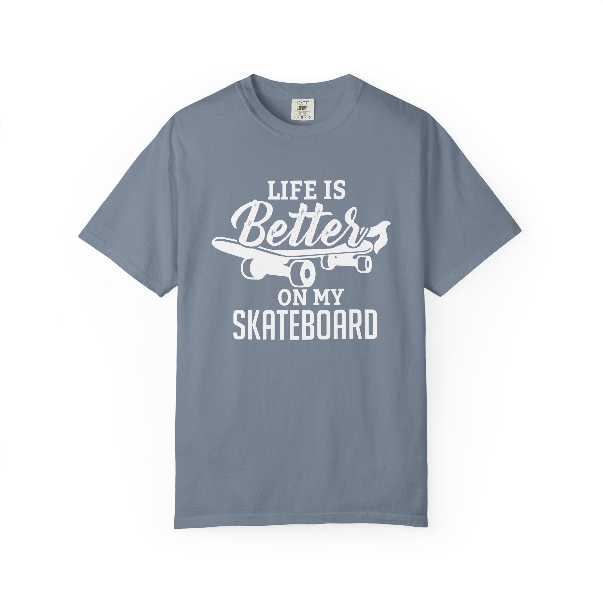 Gray t-shirt with 'Life is Better on My Skateboard' text and graphic on a white background