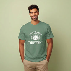Today's Mood Is Sponsored By Hip Hop Graphic Tee | Comfort Colors 1717 | Garment-Dyed
